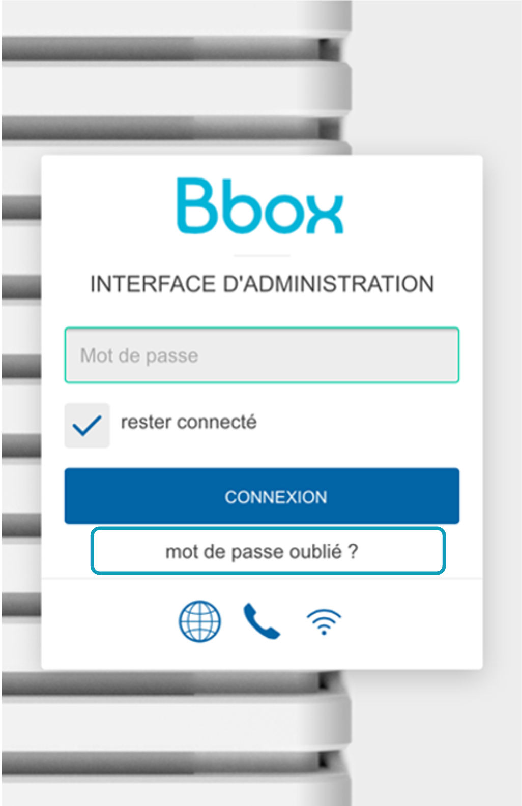 Accès et connexion à l'interface d'administration Bbox - Assistance ...